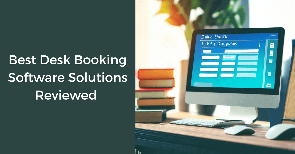 You are currently viewing 12 Best Desk Booking Software Solutions Reviewed (2023)